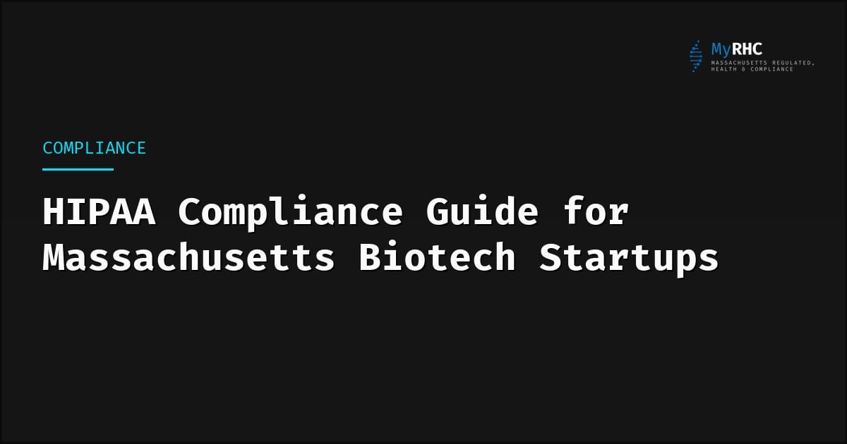 HIPAA Compliance Guide for Massachusetts Biotech Startups
