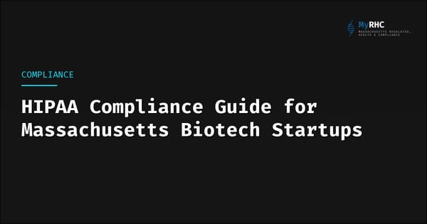 HIPAA Compliance Guide for Massachusetts Biotech Startups